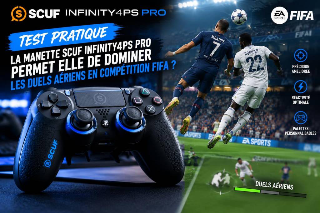 Test pratique : la manette scuf infinity4ps pro permet-elle de dominer les duels aériens en compétition fifa